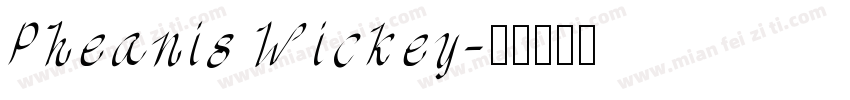 Pheanis Wickey字体转换